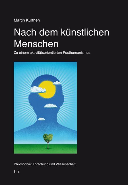 Cover: 9783643804150 | Nach dem künstlichen Menschen | Martin Kurthen | Taschenbuch | 566 S.