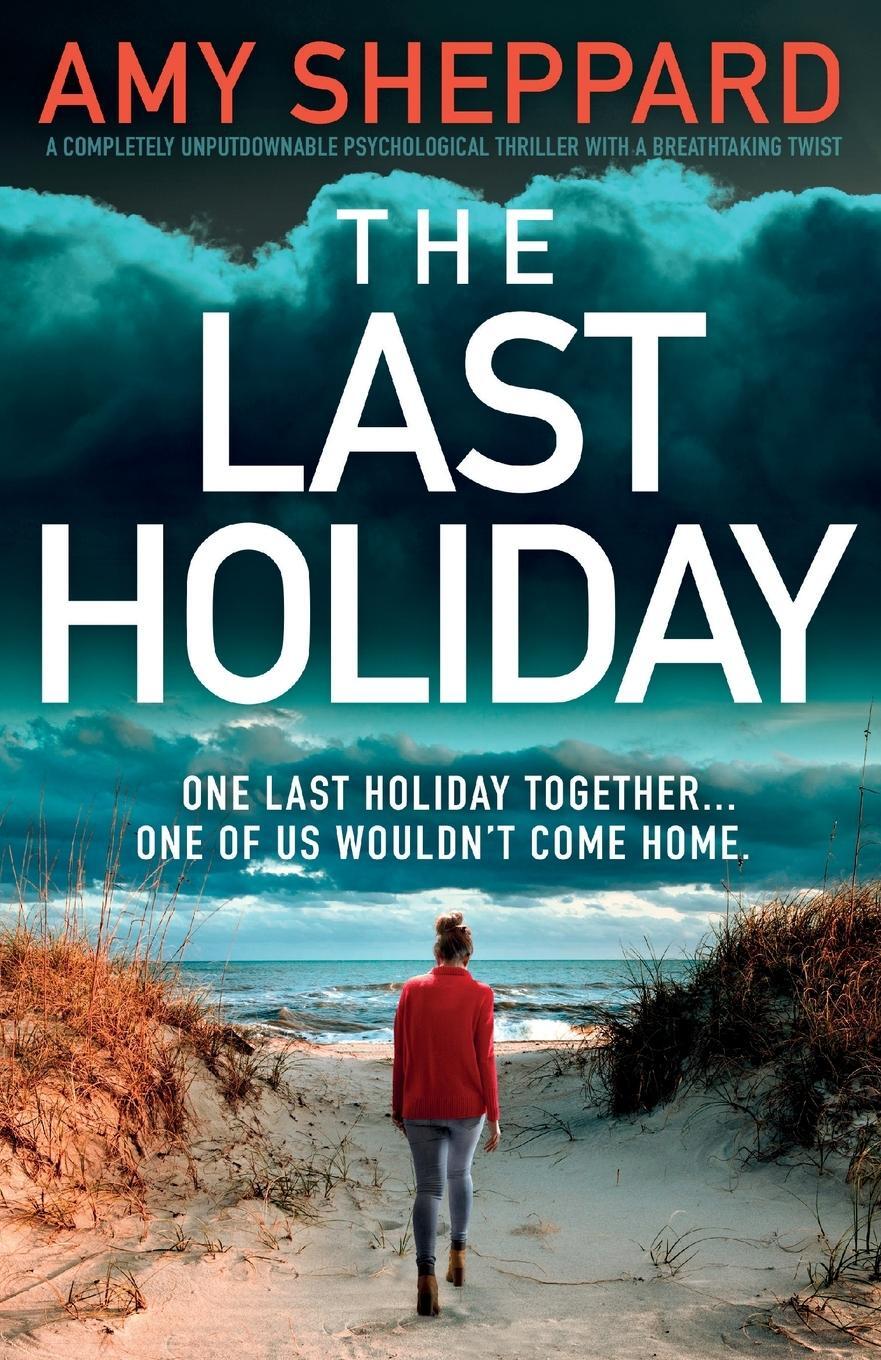 Cover: 9781837905867 | The Last Holiday | Amy Sheppard | Taschenbuch | Paperback | Englisch
