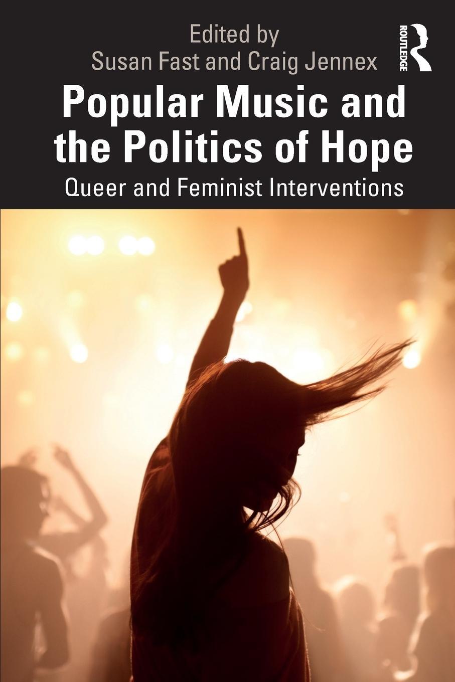 Cover: 9781138055896 | Popular Music and the Politics of Hope | Craig Jennex | Taschenbuch