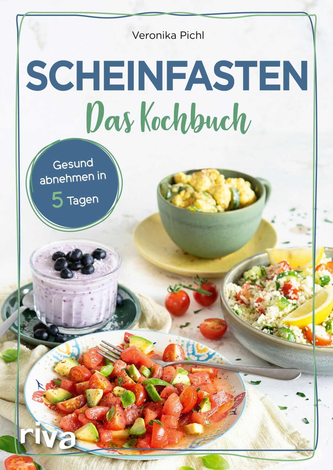 Cover: 9783742322845 | Scheinfasten - Das Kochbuch | Veronika Pichl | Taschenbuch | 144 S.