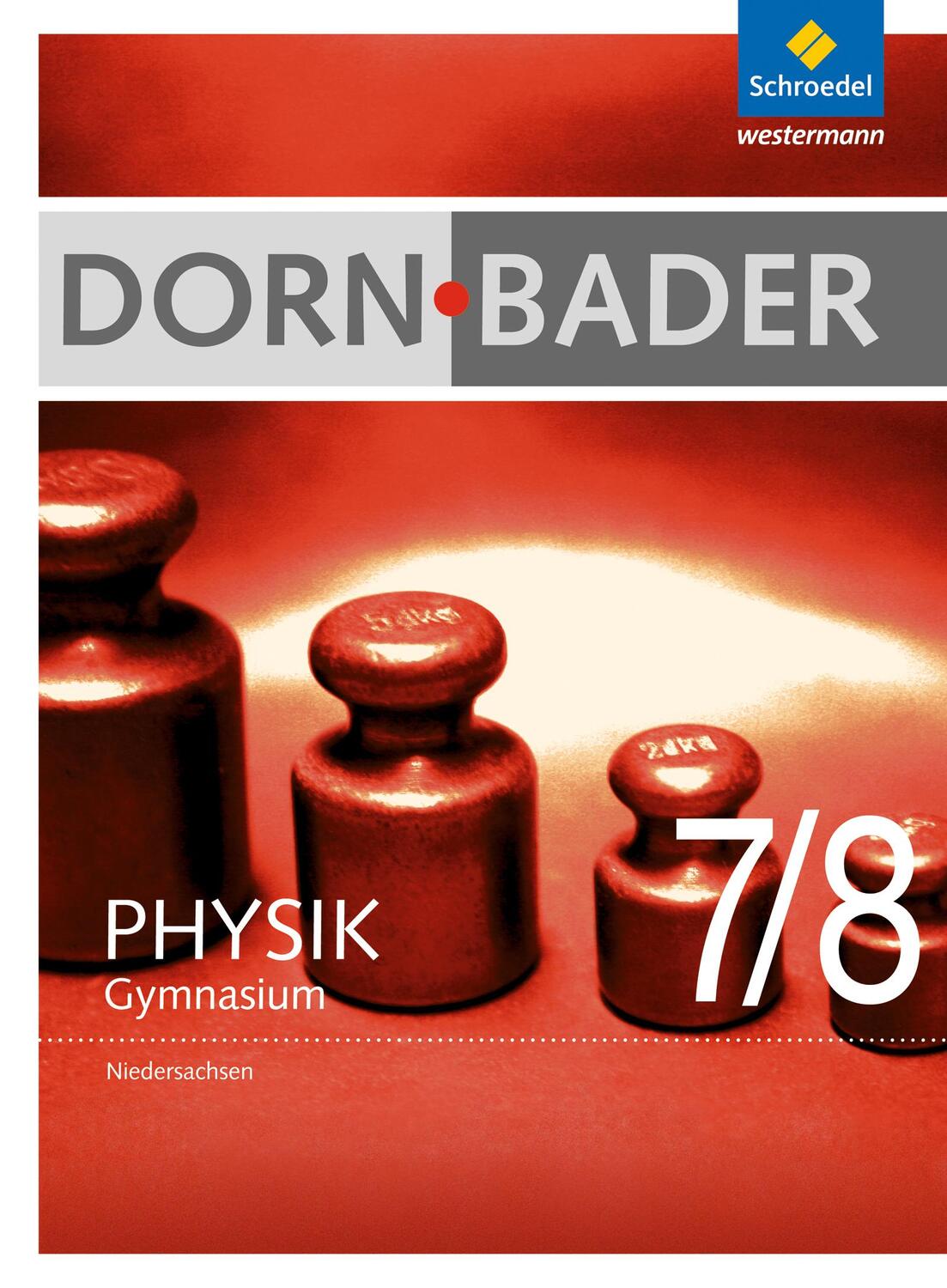 Cover: 9783507867727 | Dorn / Bader Physik 7 / 8. Schülerband. Niedersachsen | Oberholz