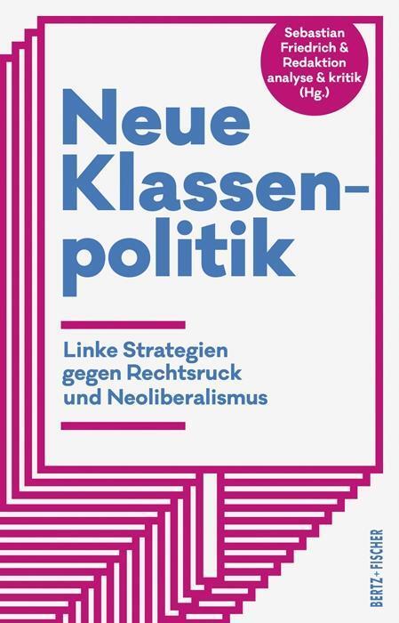 Cover: 9783865057525 | Neue Klassenpolitik | Sebastian Friedrich | Taschenbuch | Deutsch