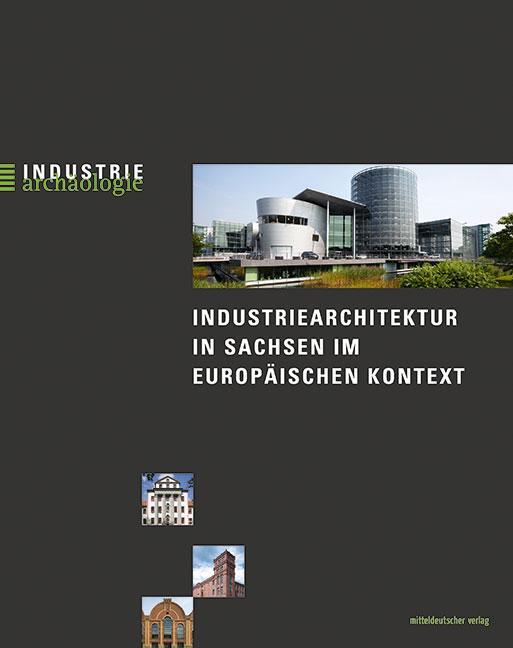 Cover: 9783963114663 | Industriearchitektur in Sachsen im europäischen Kontext | Bernd Sikora