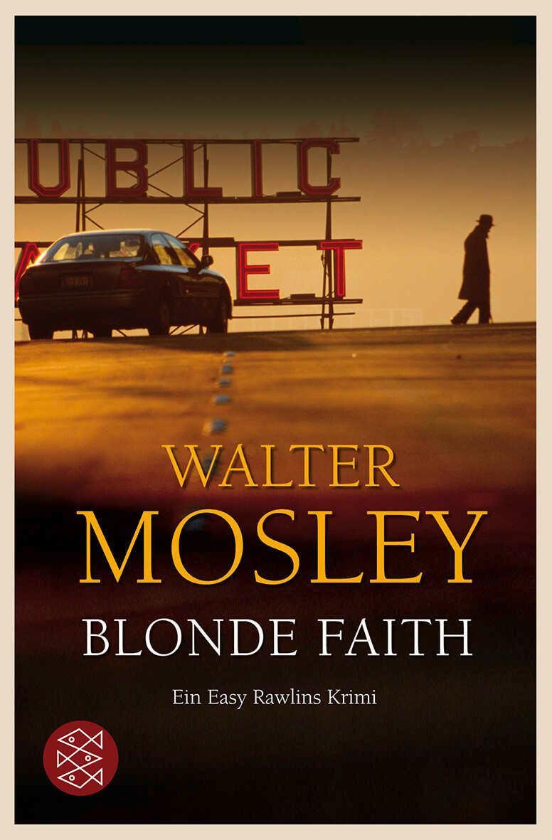 Cover: 9783596182657 | Blonde Faith | Ein Easy Rawlins Krimi | Walter Mosley | Taschenbuch