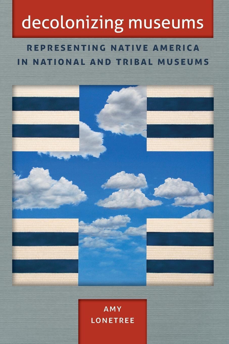 Cover: 9780807837153 | Decolonizing Museums | Amy Lonetree | Taschenbuch | Paperback | 2012