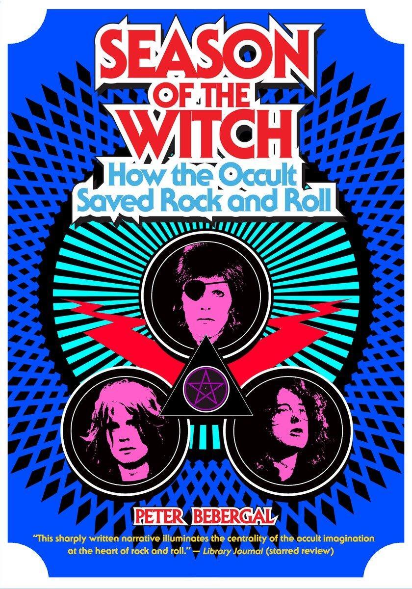 Cover: 9780399174964 | Season of the Witch | How the Occult Saved Rock and Roll | Bebergal