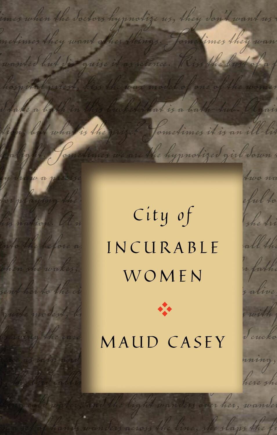 Cover: 9781942658863 | City of Incurable Women | Maud Casey | Taschenbuch | Englisch | 2022