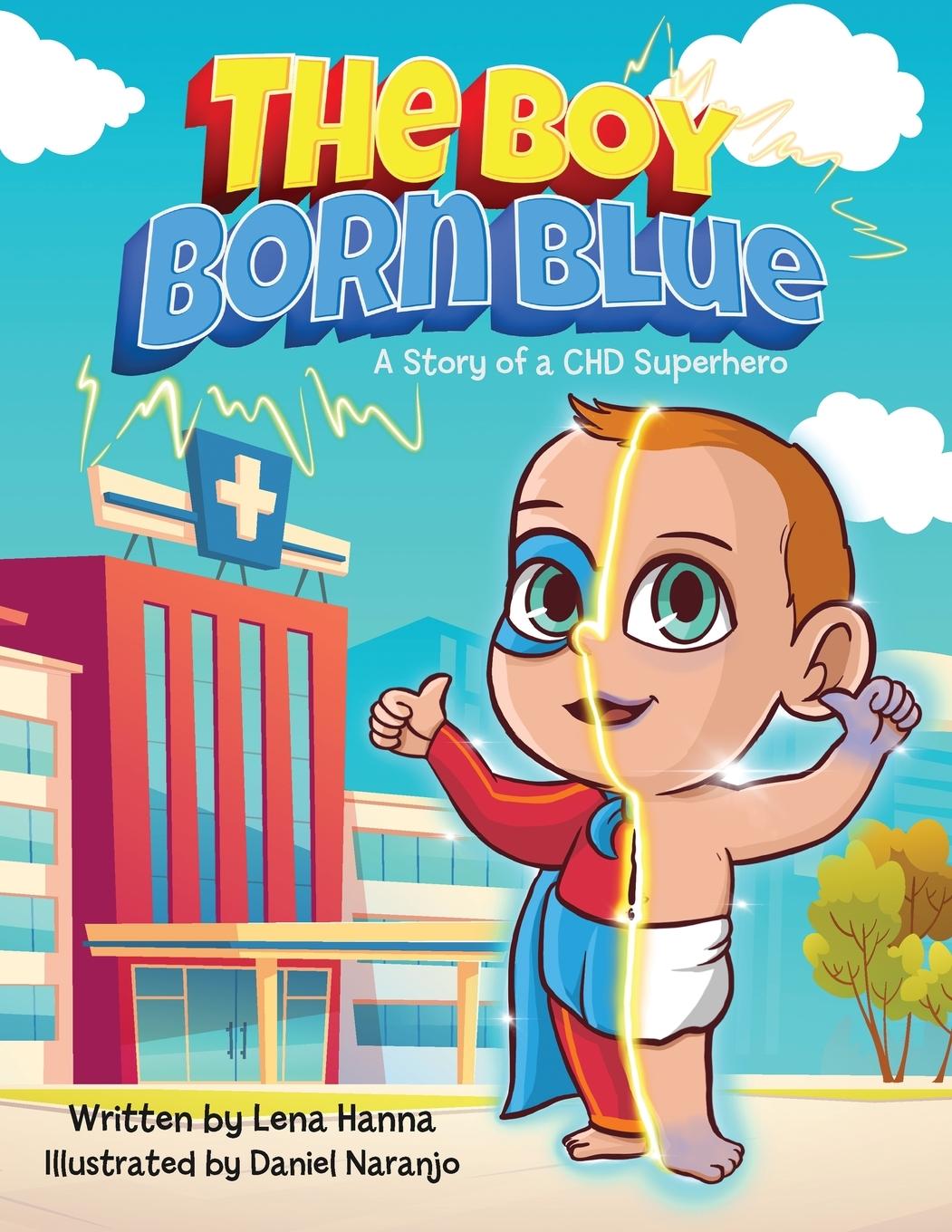 Cover: 9781736498804 | The Boy Born Blue | A Story of a CHD Superhero | Lena Hanna | Buch