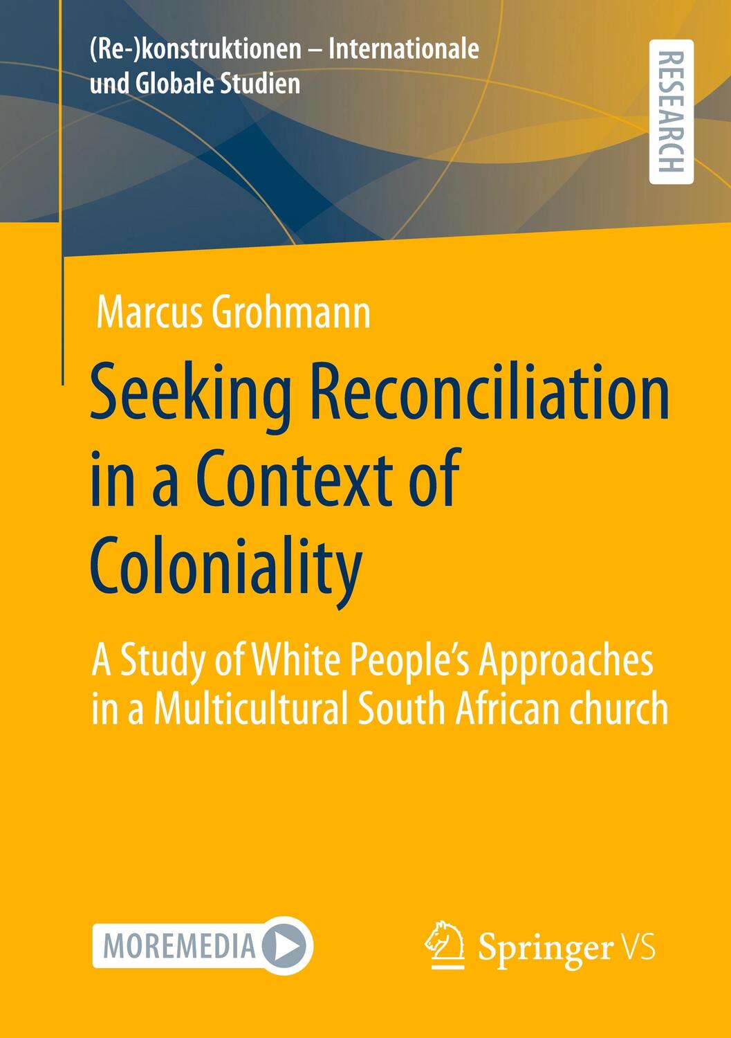 Cover: 9783658414610 | Seeking Reconciliation in a Context of Coloniality | Marcus Grohmann