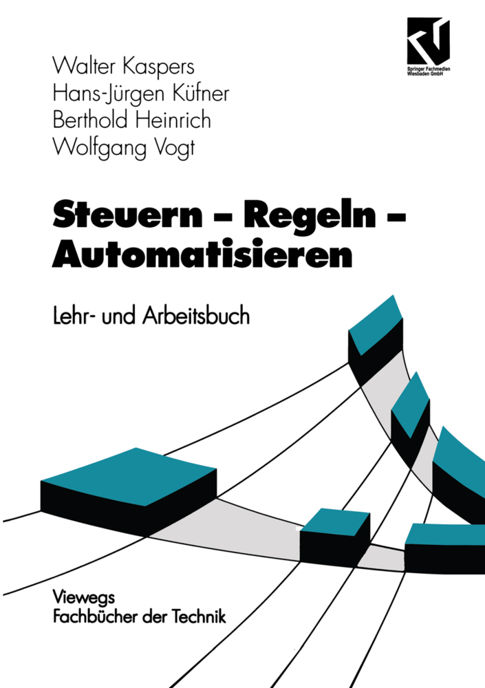 Cover: 9783528340629 | Steuern - Regeln - Automatisieren | Lehr- und Arbeitsbuch | Kaspers