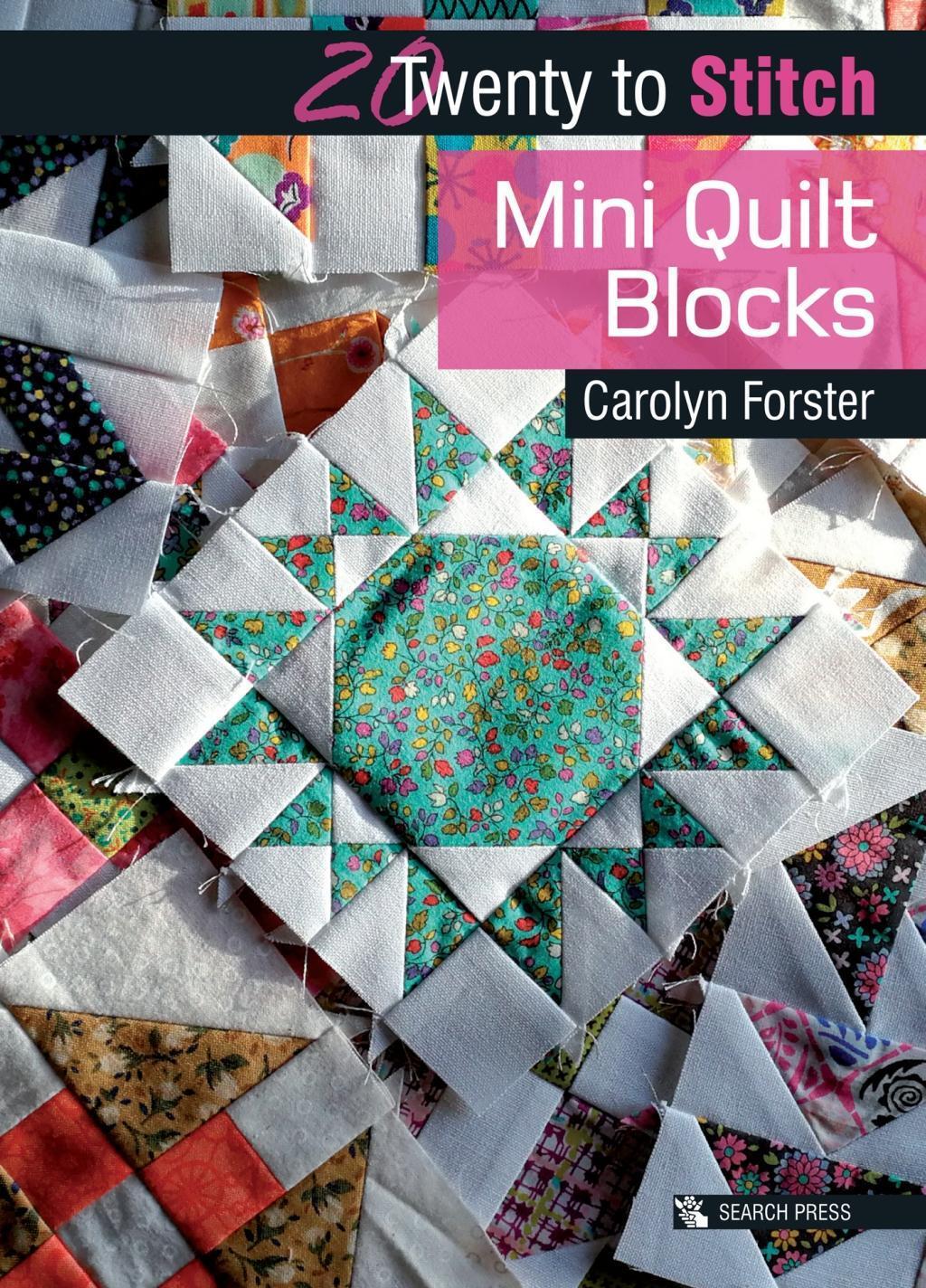 Cover: 9781782216698 | 20 to Stitch: Mini Quilt Blocks | Carolyn Forster | Taschenbuch | 2018