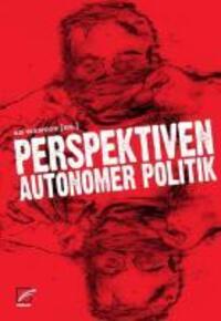 Cover: 9783897715004 | Perspektiven autonomer Politik | Taschenbuch | 400 S. | Deutsch | 2010