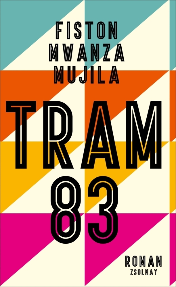 Cover: 9783552057975 | Tram 83 | Fiston Mwanza Mujila | Buch | 2016 | Paul Zsolnay Verlag