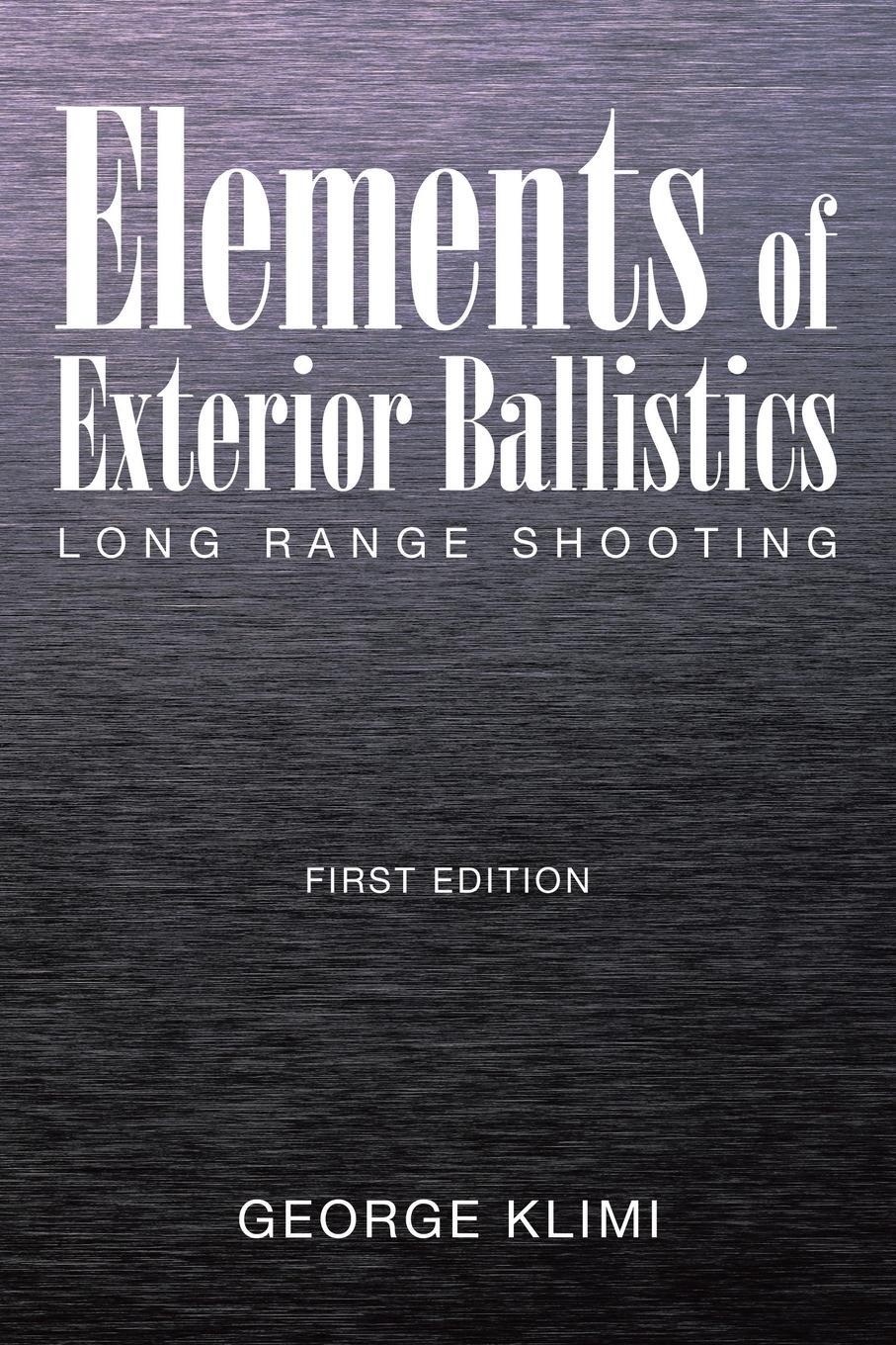 Cover: 9781514457665 | Elements of Exterior Ballistics | Long Range Shooting First Edition