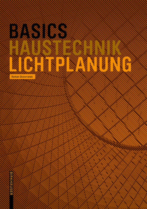 Cover: 9783035609295 | Basics Haustechnik Lichtplanung | Roman Skowranek | Taschenbuch | 2017
