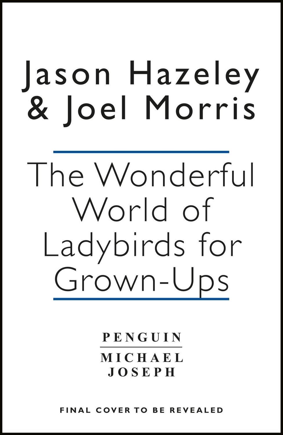 Cover: 9780241364048 | The Wonderful World of Ladybird Books for Grown-Ups | Hazeley (u. a.)