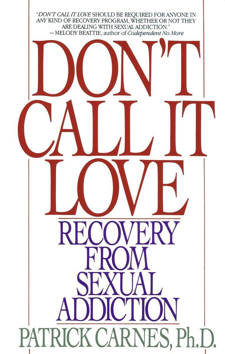 Cover: 9780553351385 | Don't Call It Love | Recovery From Sexual Addiction | Carnes | Buch