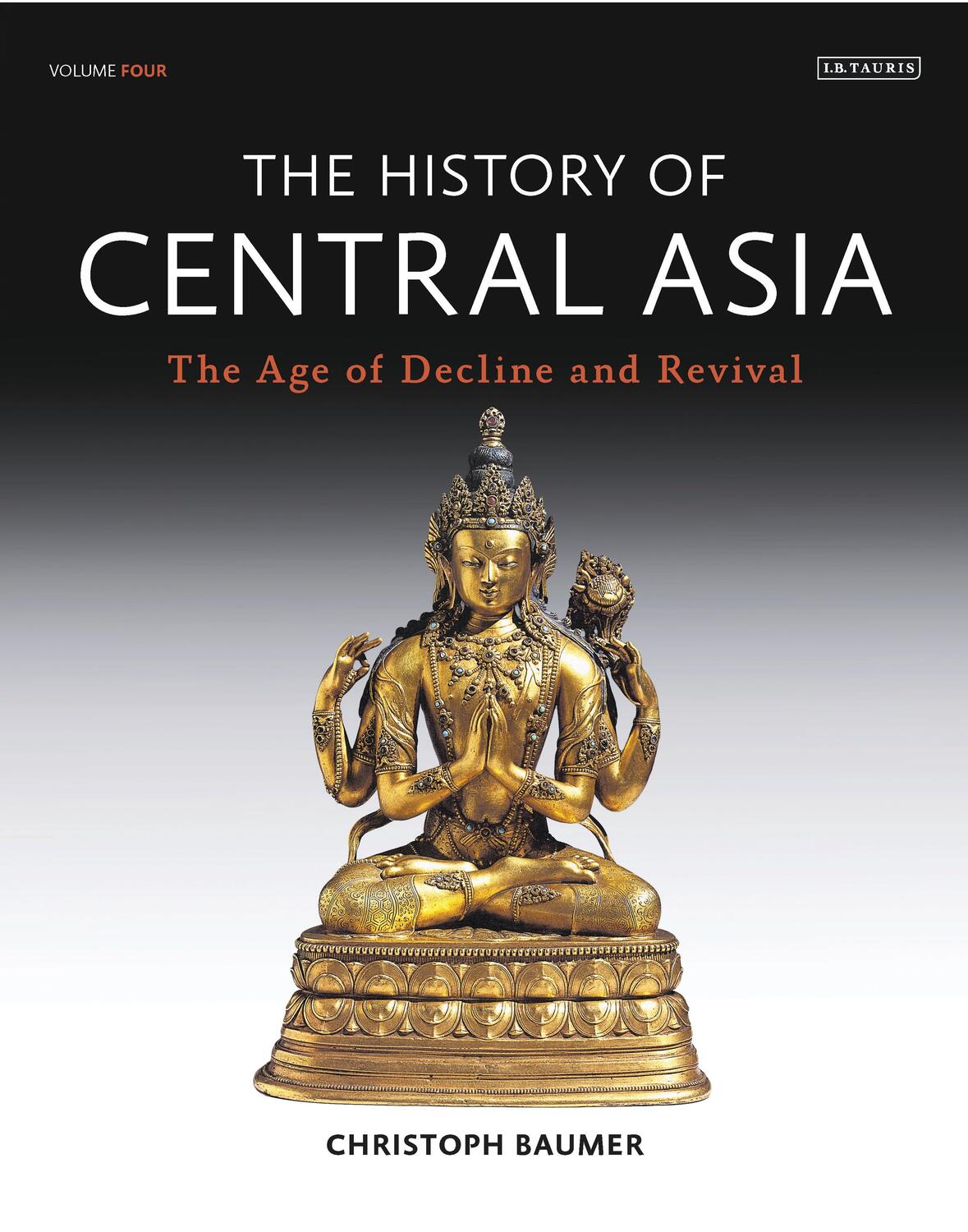 Cover: 9781788310499 | The History of Central Asia | The Age of Decline and Revival | Baumer