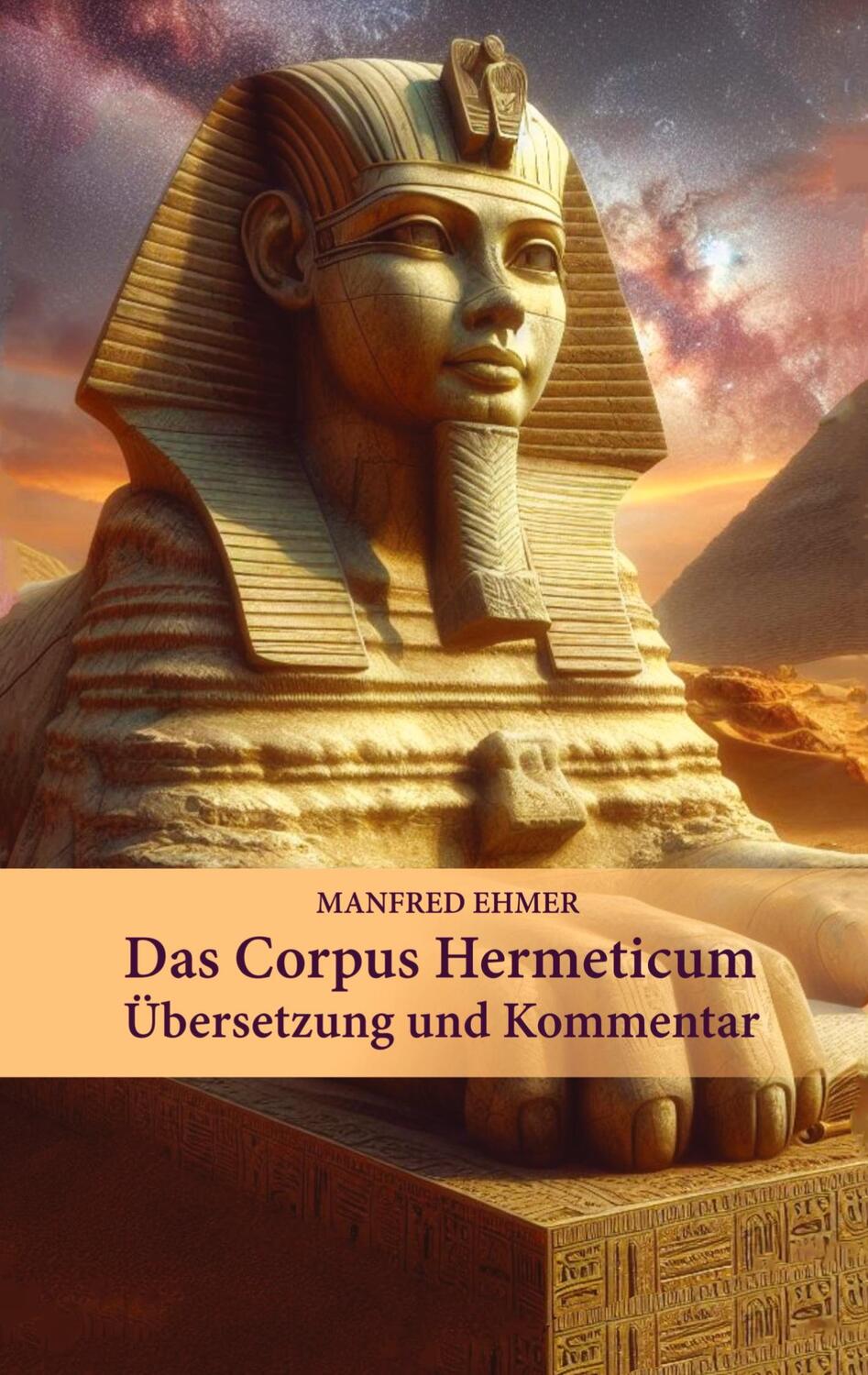 Cover: 9783384026422 | Das Corpus Hermeticum | Übersetzung und Kommentar | Manfred Ehmer