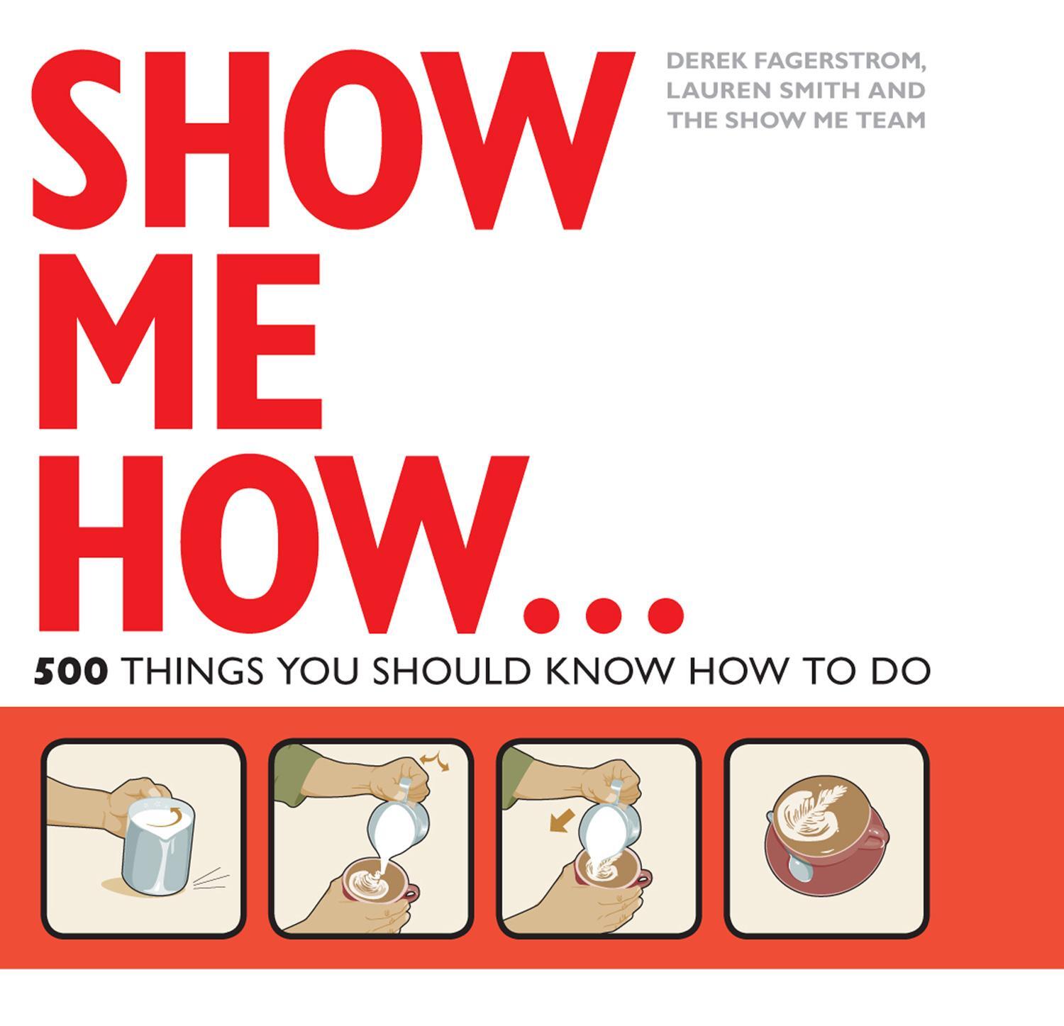 Cover: 9781843405207 | Show Me How | 500 Things You Should Know How to Do | Taschenbuch