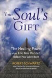 Cover: 9781780286471 | Your Soul's Gift | Robert Schwartz | Taschenbuch | Englisch | 2013