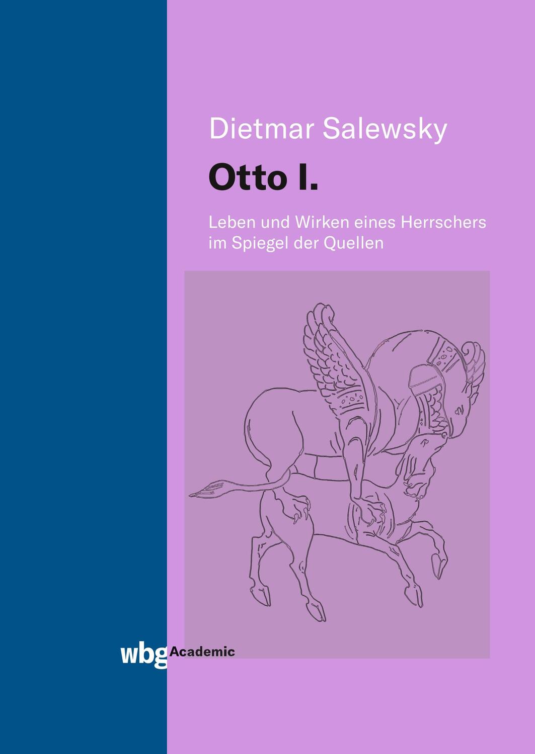 Cover: 9783534403301 | Otto I. | Leben und Wirken eines Herrschers im Spiegel der Quellen