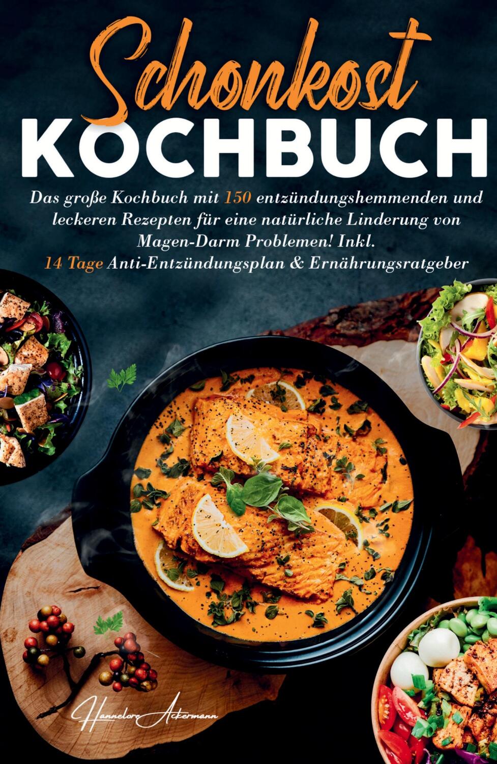 Cover: 9783347776340 | Schonkost Kochbuch! Das große Kochbuch mit 150 entzündungshemmenden...