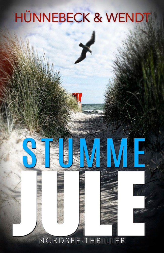 Cover: 9783963572661 | Stumme Jule | Nordsee-Thriller | Marcus Hünnebeck (u. a.) | Buch