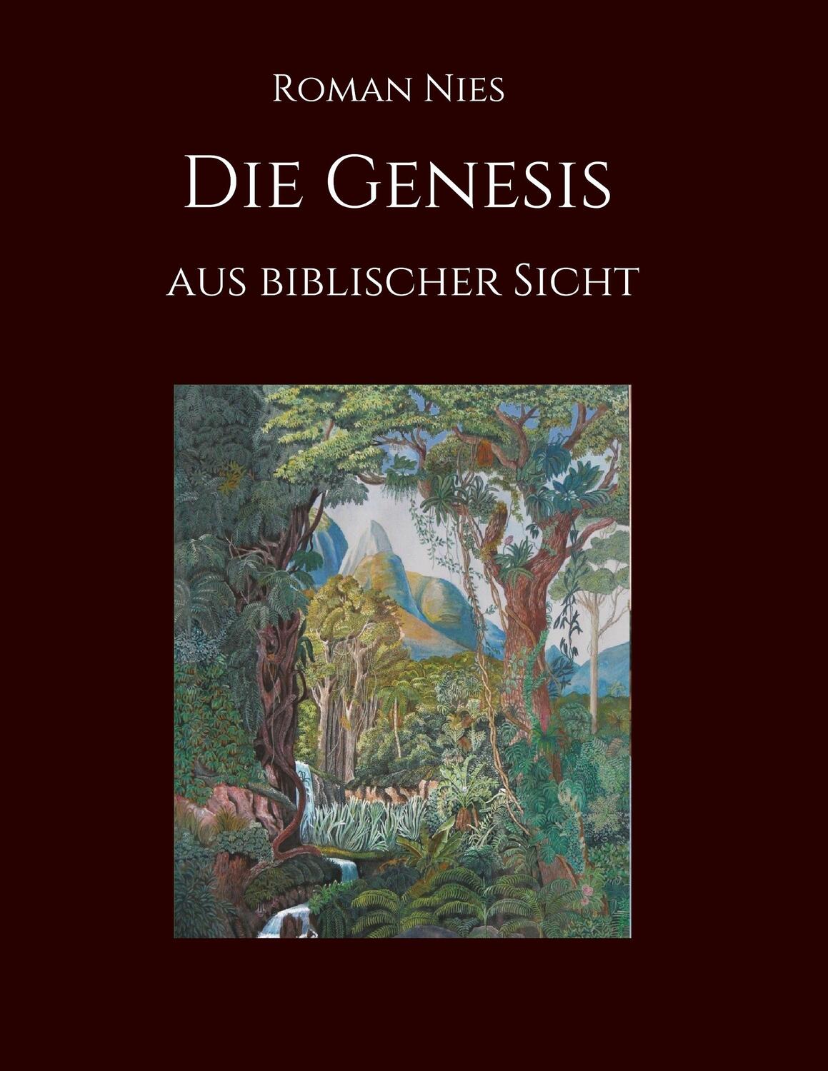 Cover: 9783347070646 | Die Genesis aus biblischer Sicht | Roman Nies | Taschenbuch | Deutsch