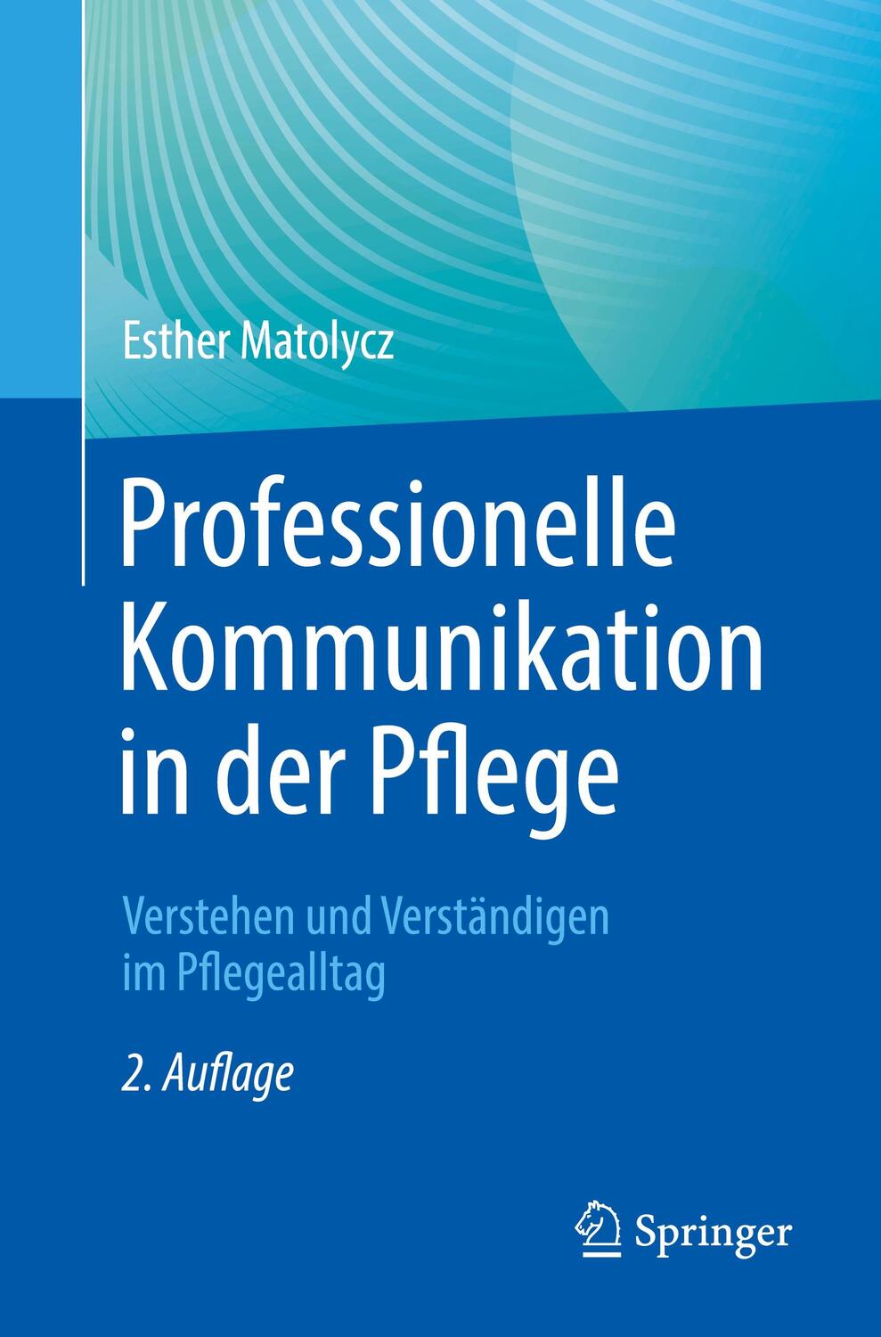 Cover: 9783662672822 | Professionelle Kommunikation in der Pflege | Esther Matolycz | Buch