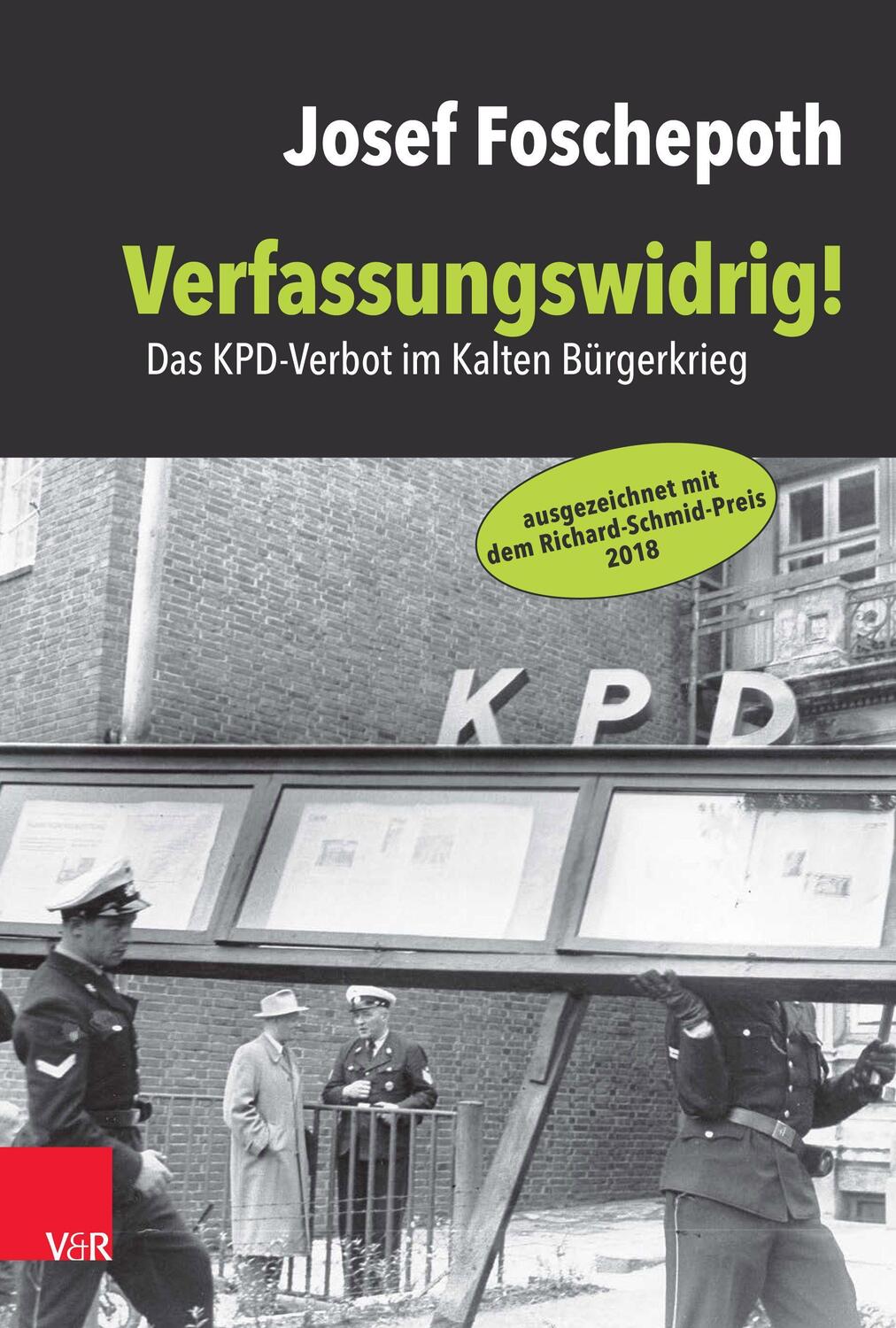 Cover: 9783525311288 | Verfassungswidrig! | Das KPD-Verbot im Kalten Bürgerkrieg | Foschepoth