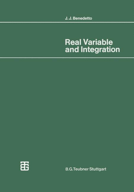 Cover: 9783519022091 | Real Variable and Integration | with Historical Notes | John Benedetto