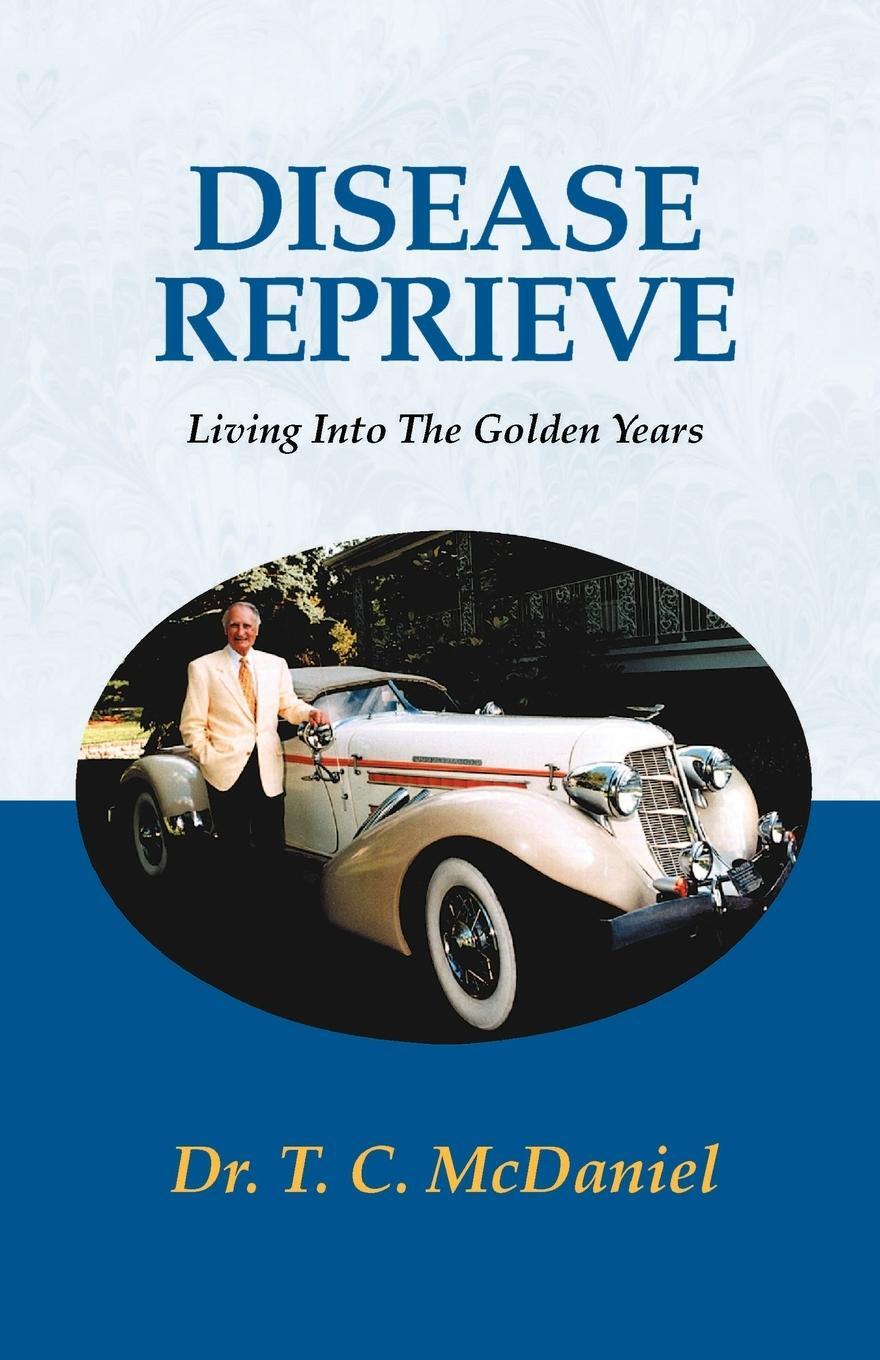 Cover: 9780738805733 | Disease Reprieve | Living Into the Golden Years | T. C. McDaniel