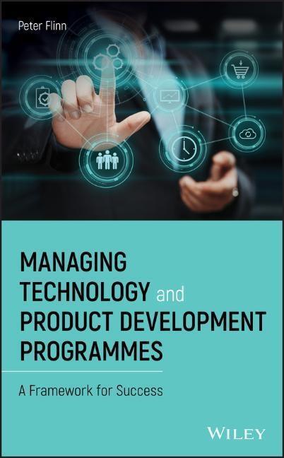 Cover: 9781119517245 | Managing Technology and Product Development Programmes | Peter Flinn