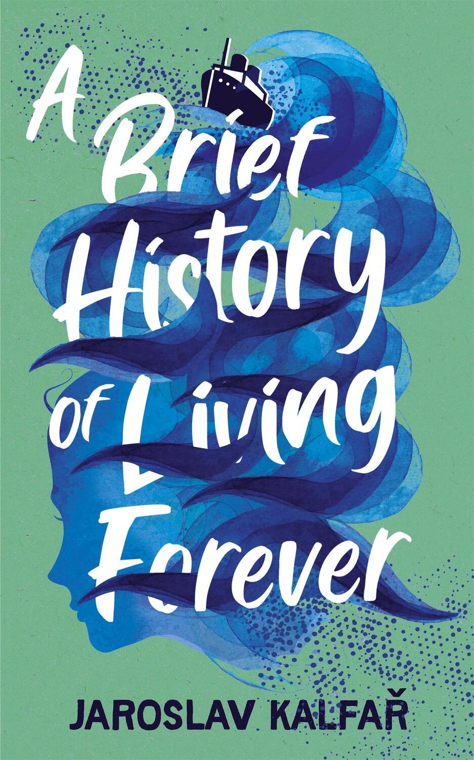 Cover: 9781529368796 | A Brief History of Living Forever | Jaroslav Kalfar | Taschenbuch