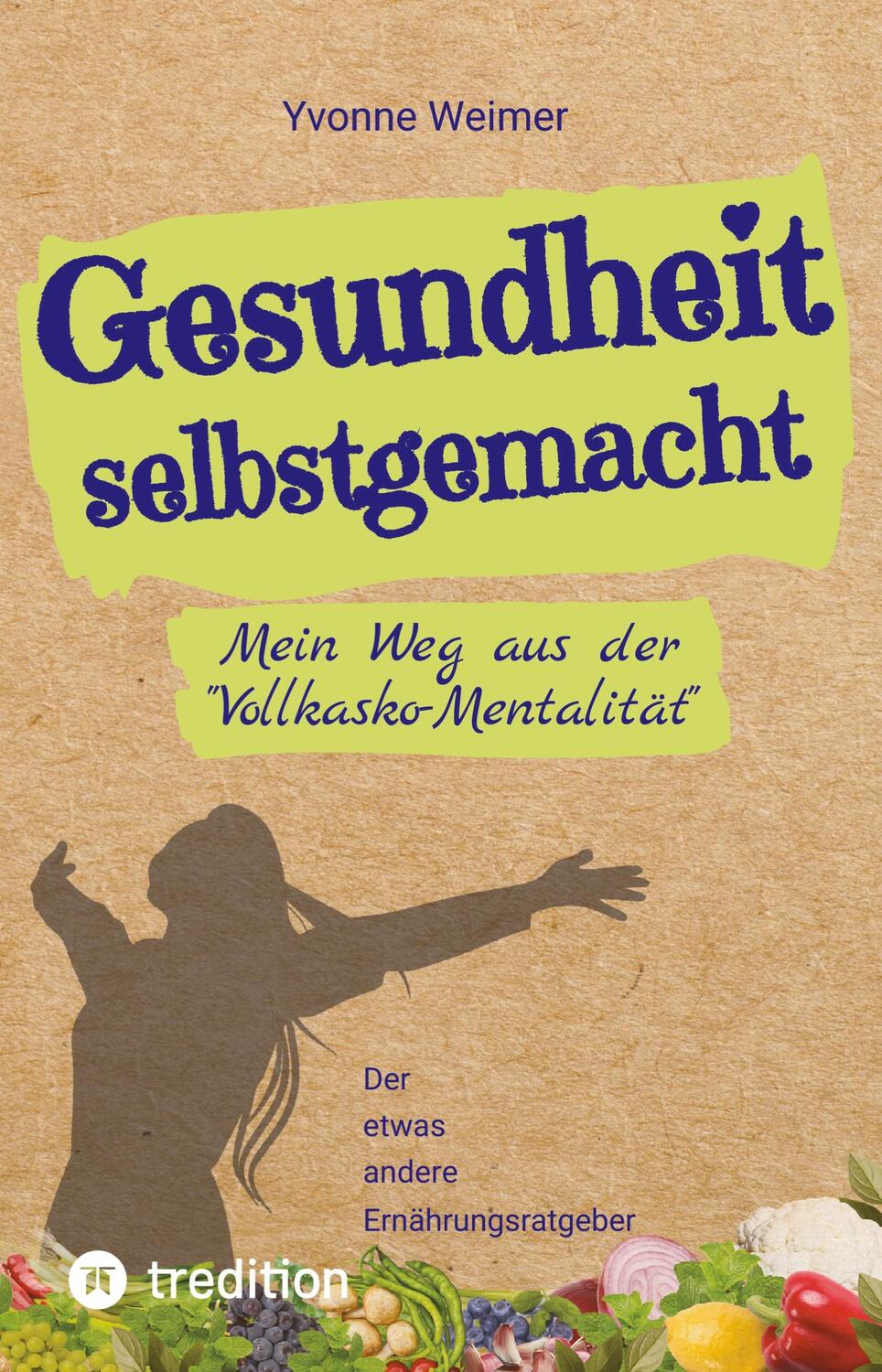 Cover: 9783347698444 | Gesundheit selbstgemacht | Yvonne Weimer | Taschenbuch | Paperback