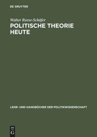 Cover: 9783486237061 | Politische Theorie heute | Neuere Tendenzen und Entwicklungen | Buch