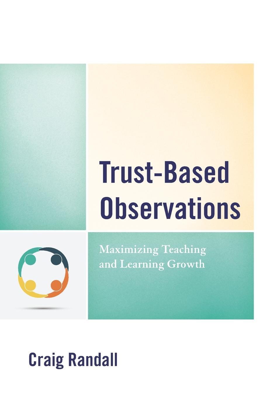 Cover: 9781475853568 | Trust-Based Observations | Maximizing Teaching and Learning Growth