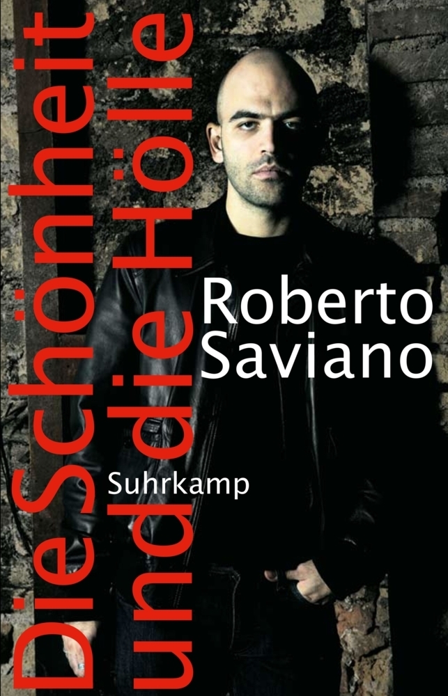 Cover: 9783518422021 | Die Schönheit und die Hölle | Artikel 2004-2009 | Roberto Saviano