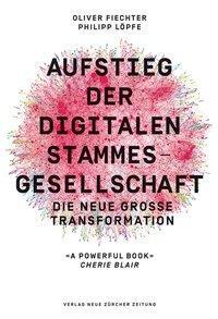 Cover: 9783038101901 | Aufstieg der digitalen Stammesgesellschaft | Fiechter | Buch | 240 S.
