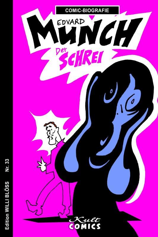 Cover: 9783964303493 | Edvard Munch | Der Schrei, Comicbiographie 33, Edition Willi Blöss