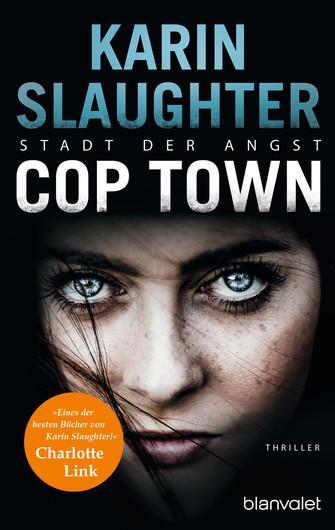 Cover: 9783734104060 | Cop Town - Stadt der Angst | Karin Slaughter | Taschenbuch | Deutsch