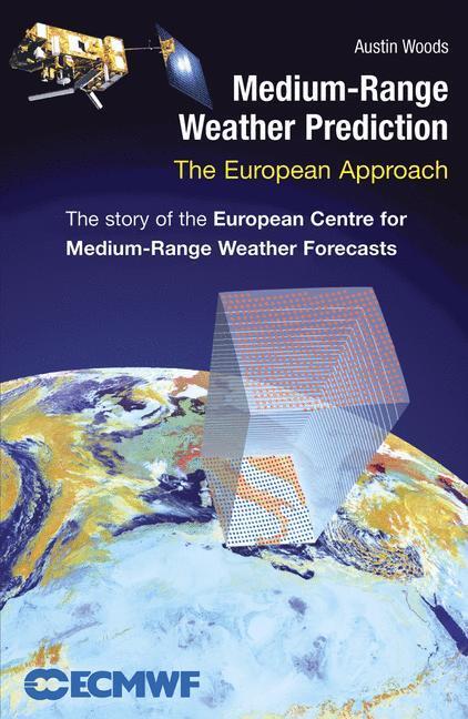 Cover: 9780387269283 | Medium-Range Weather Prediction | The European Approach | Austin Woods