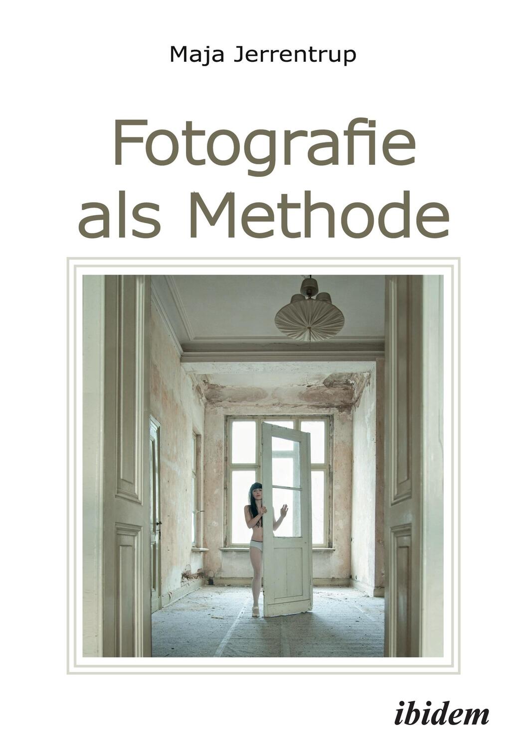 Cover: 9783838215341 | Fotografie als Methode | Maja Jerrentrup | Taschenbuch | Paperback