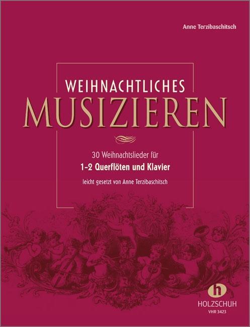 Cover: 9783920470030 | Weihnachtliches Musizieren für Querflöte und Klavier | Terzibaschitsch