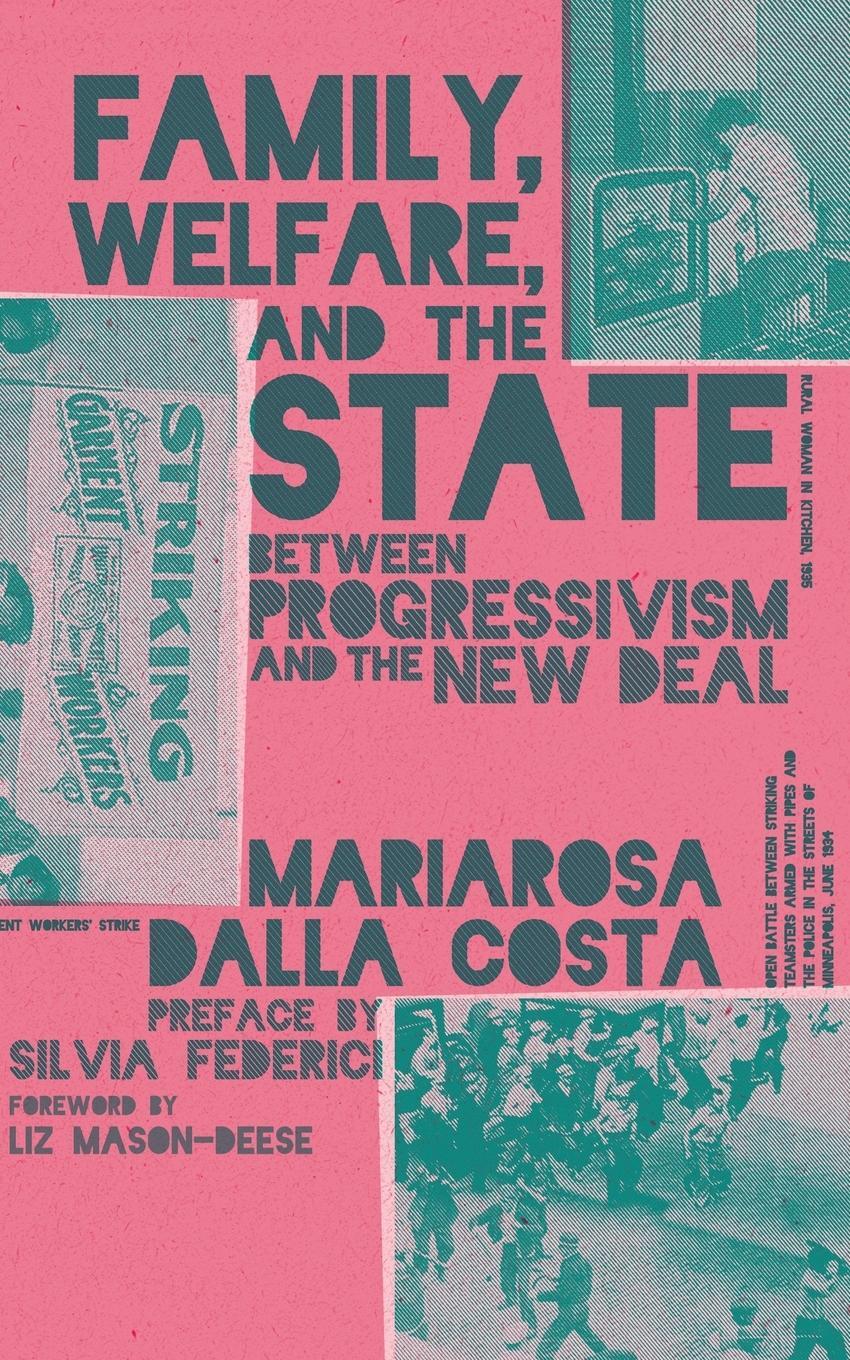 Cover: 9781942173533 | Family, Welfare, and the State | Mariarosa Dalla Costa | Taschenbuch