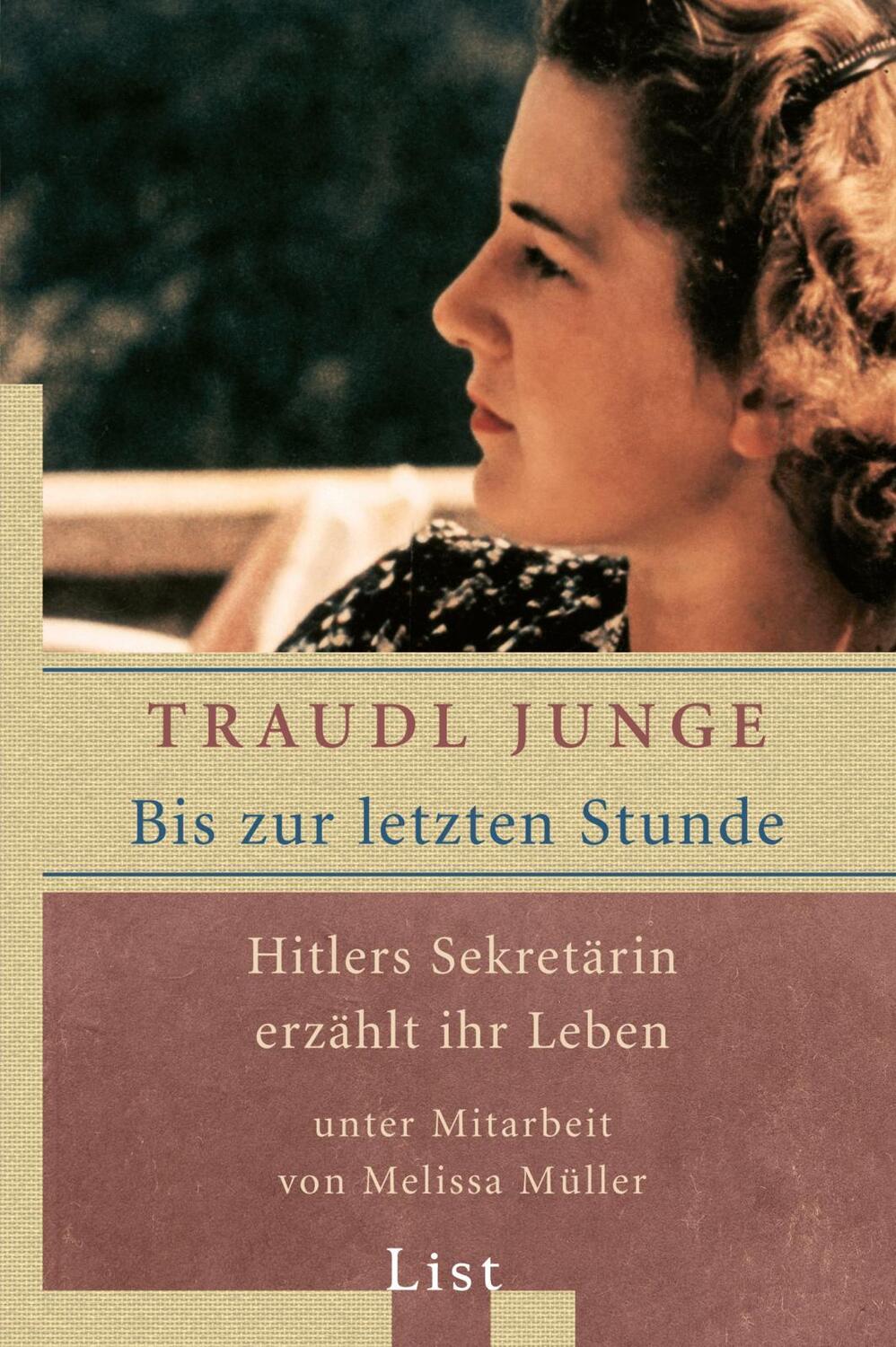 Cover: 9783548603544 | Bis zur letzten Stunde | Hitlers Sekretärin erzählt ihr Leben | Junge