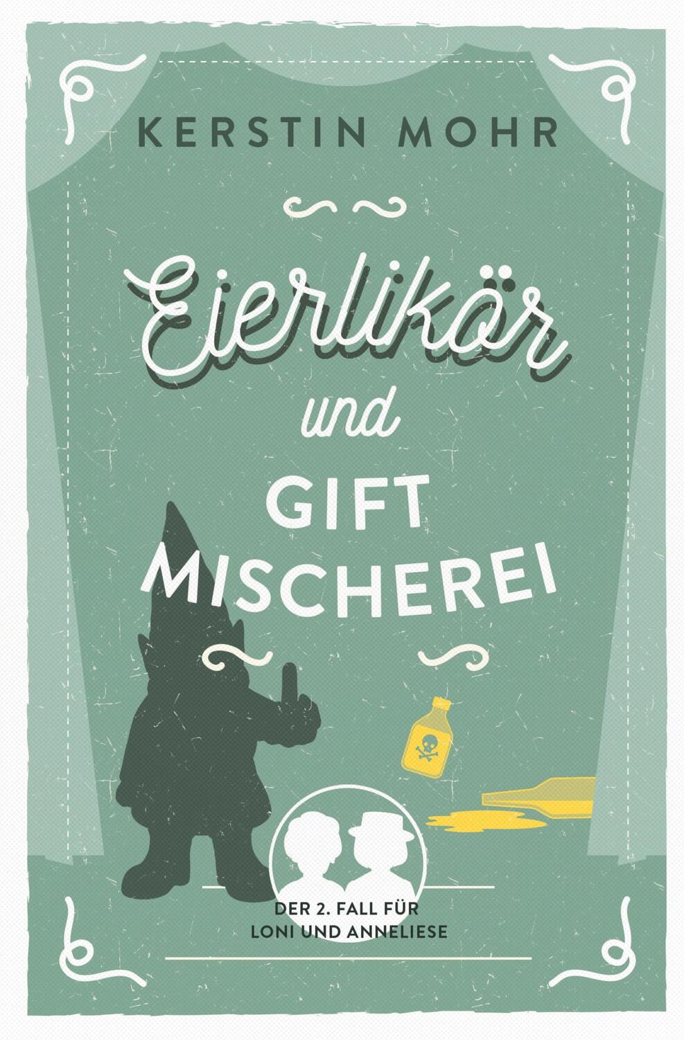 Cover: 9783759202987 | Eierlikör und Giftmischerei | Der zweite Fall für Loni und Anneliese