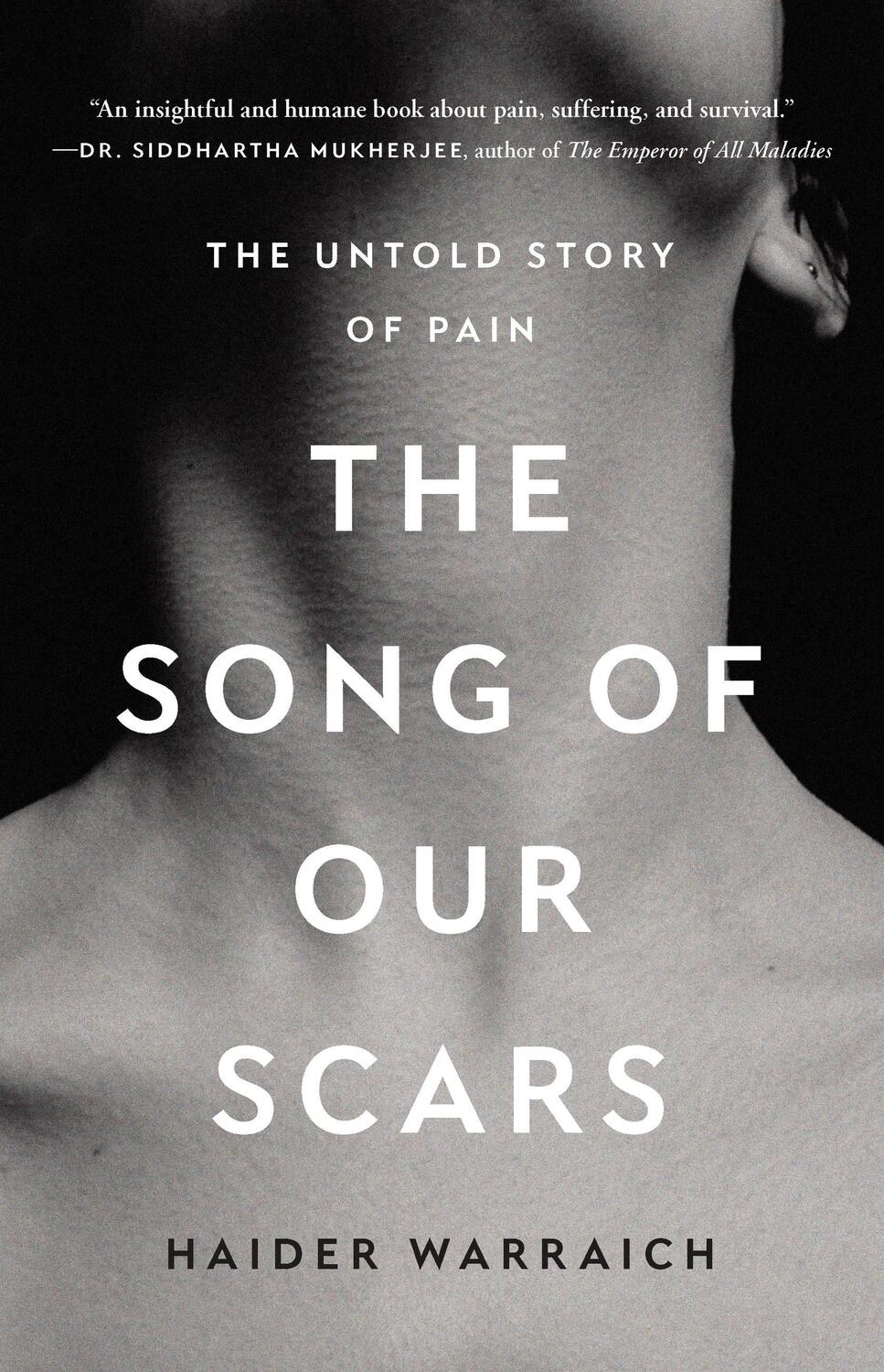 Cover: 9781541675308 | The Song of Our Scars | The Untold Story of Pain | Haider Warraich
