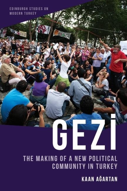 Cover: 9781399525909 | Gezi | The Making of a New Political Community in Turkey | A&amp; | Buch